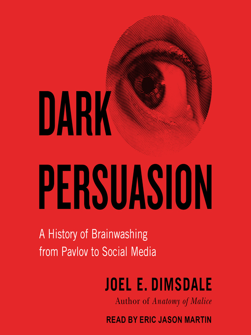 Title details for Dark Persuasion by Joel E. Dimsdale - Available